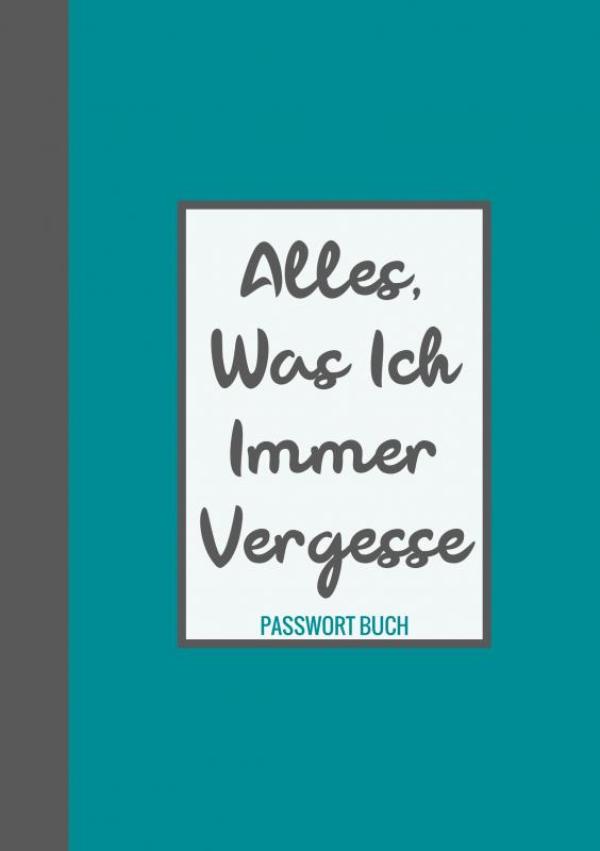 Omslag van Passwort Buch - Alles, was ich immer vergesse