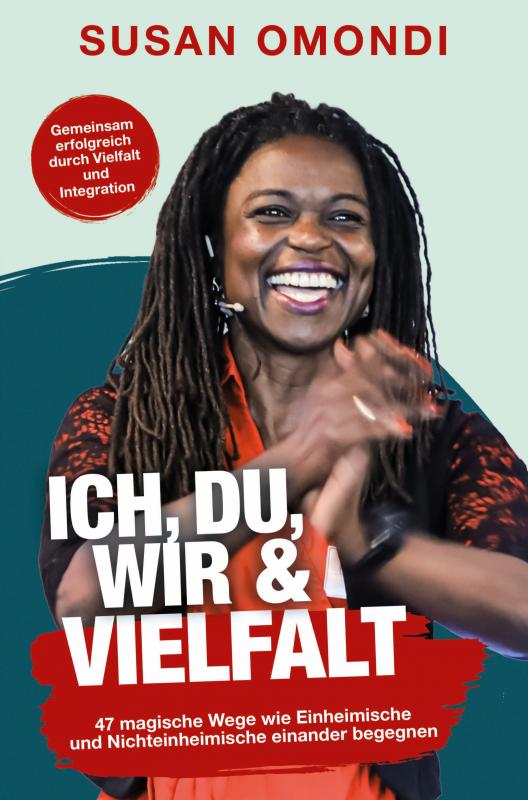 Omslag van ICH, DU, WIR & VIELFALT: 47 magische Wege, wie Einheimische und Nichteinheimische einander begegnen
