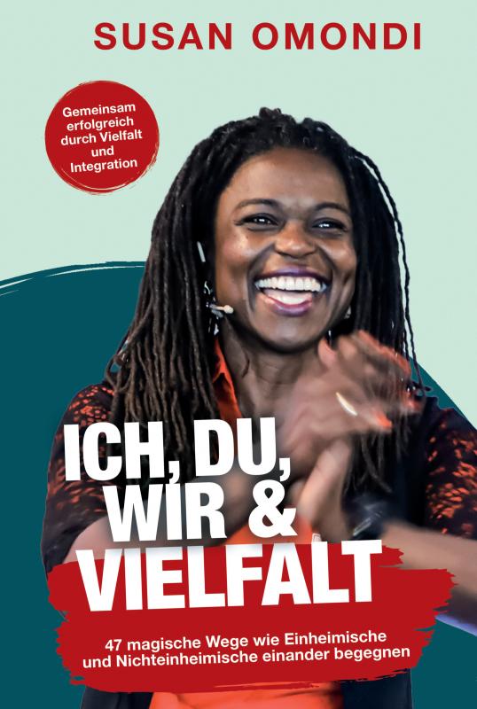 Omslag van ICH, DU, WIR & VIELFALT: 47 magische Wege, wie Einheimische und Nichteinheimische einander begegnen