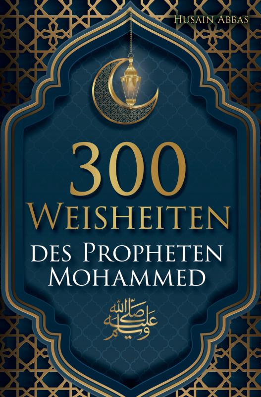Omslag van 300 Weisheiten des Propheten Mohammed ﷺ
