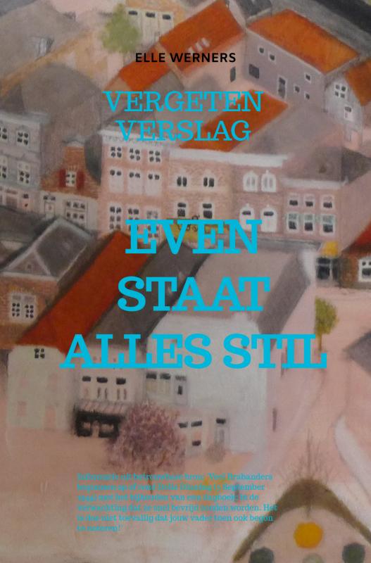 Omslag van EVEN STAAT ALLES STIL