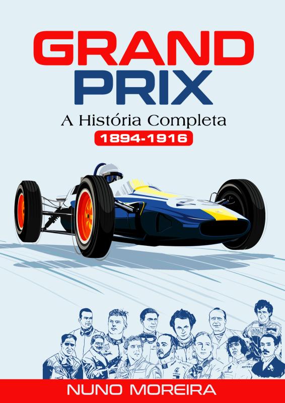 Omslag van GRAND PRIX - A História Completa (1894-1916)