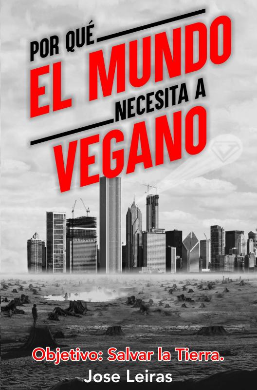 Omslag van Por qué el mundo necesita a Vegano
