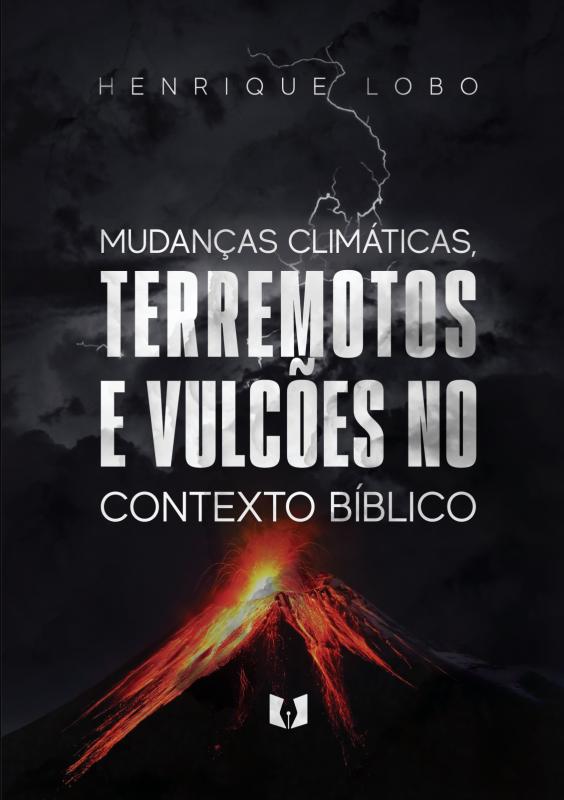 Omslag van As mudança climáticas, terremotos e vulcões no contexto bíblico