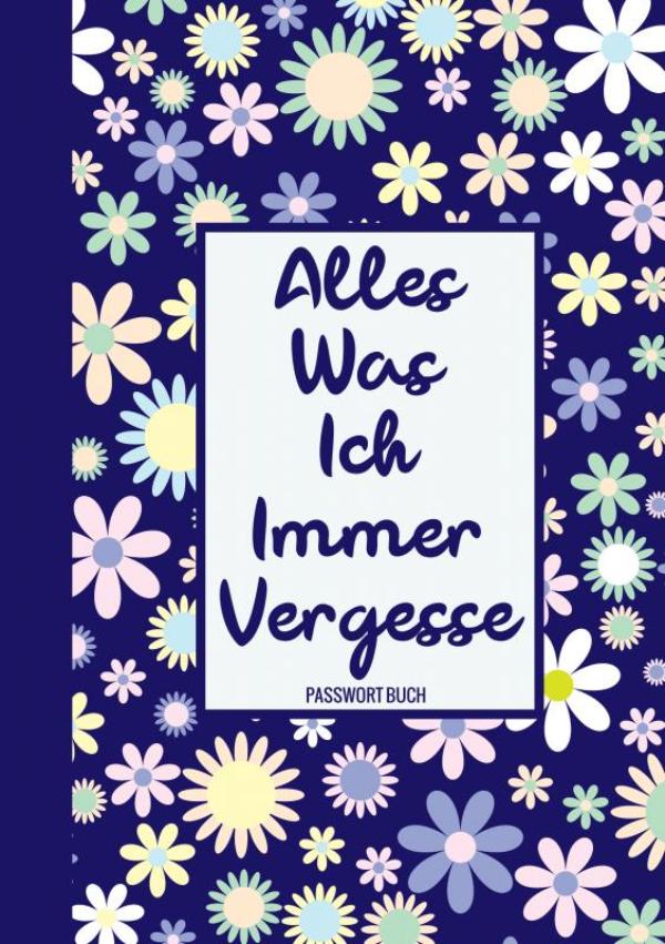 Omslag van Alles, Was Ich Immer Vergesse - Passwort Buch