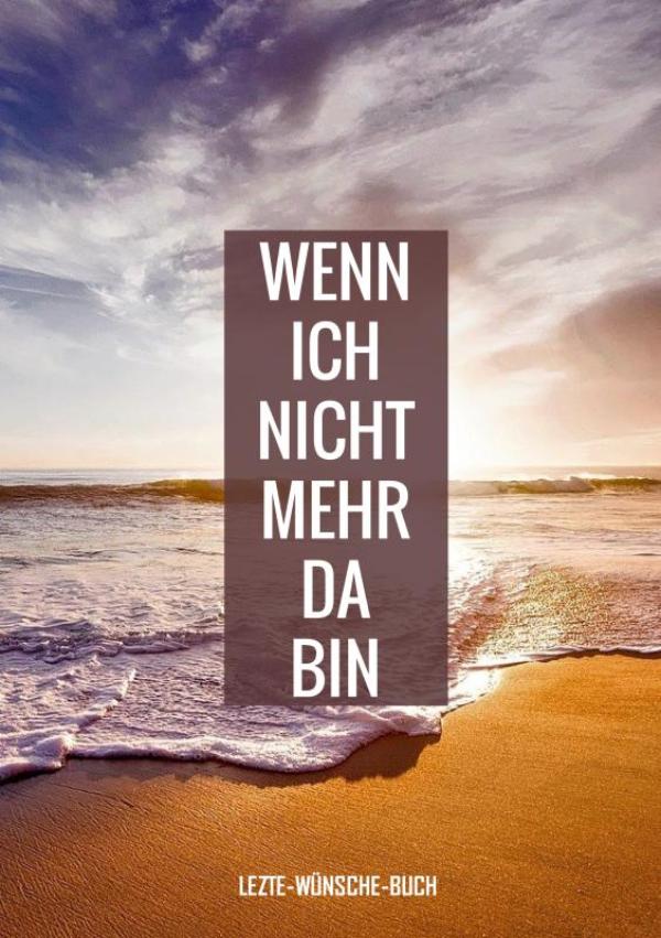 Omslag van Letzte-Wünsche-Buch - Wenn ich nicht mehr da bin