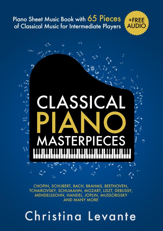 Omslag van Classical Piano Masterpieces. Piano Sheet Music Book with 65 Pieces of Classical Music for Intermediate Players (+Free Audio)