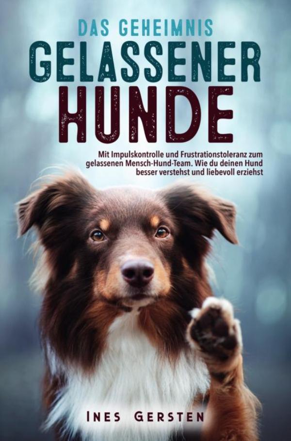 Omslag van Das Geheimnis gelassener Hunde