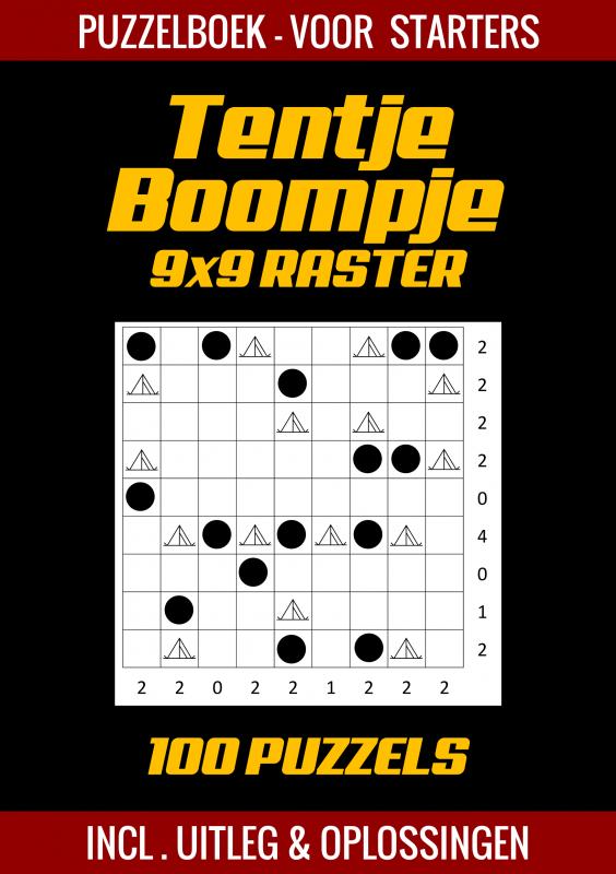 Omslag van Tentje Boompje - Puzzelboek voor Starters - 100 Puzzels incl. Uitleg en Oplossingen - 9x9 Raster