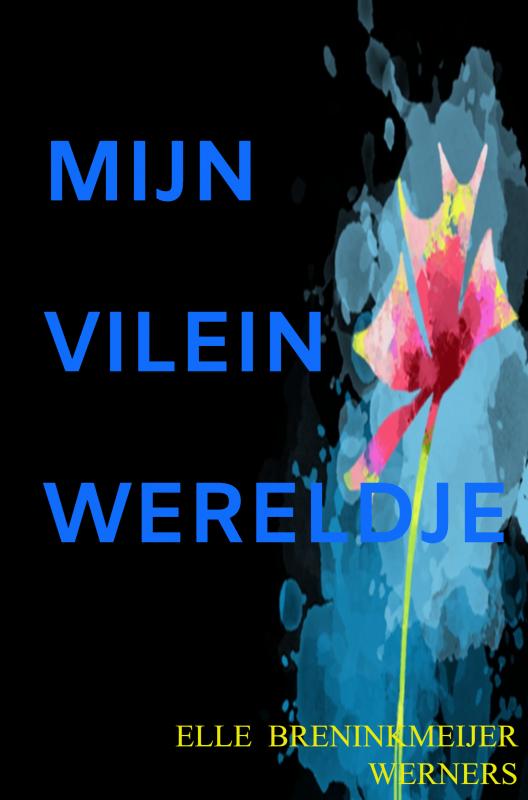 Omslag van MIJN VILEIN WERELDJE
