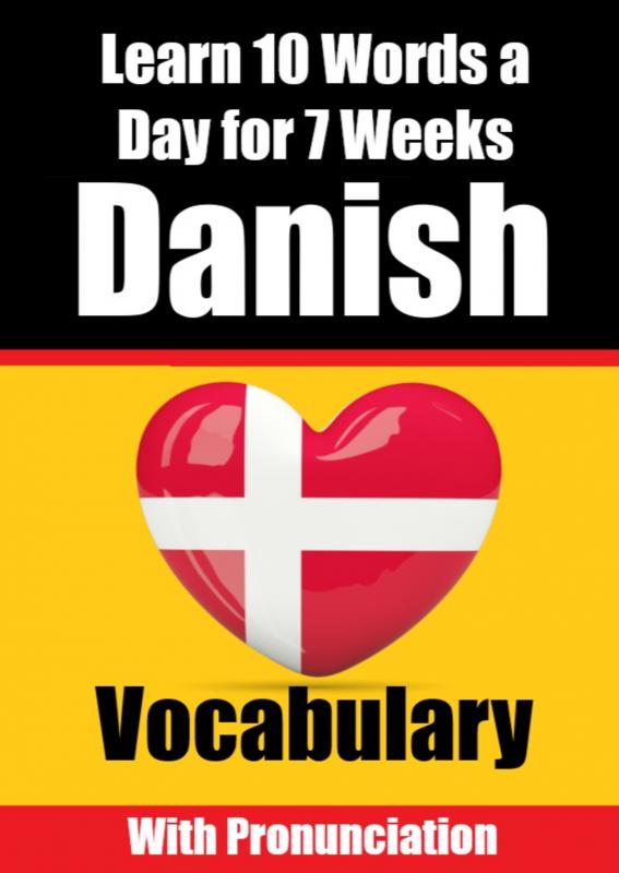 Omslag van Danish Vocabulary Builder: Learn 10 Danish Words a Day for 7 Weeks | The Daily Danish Challenge