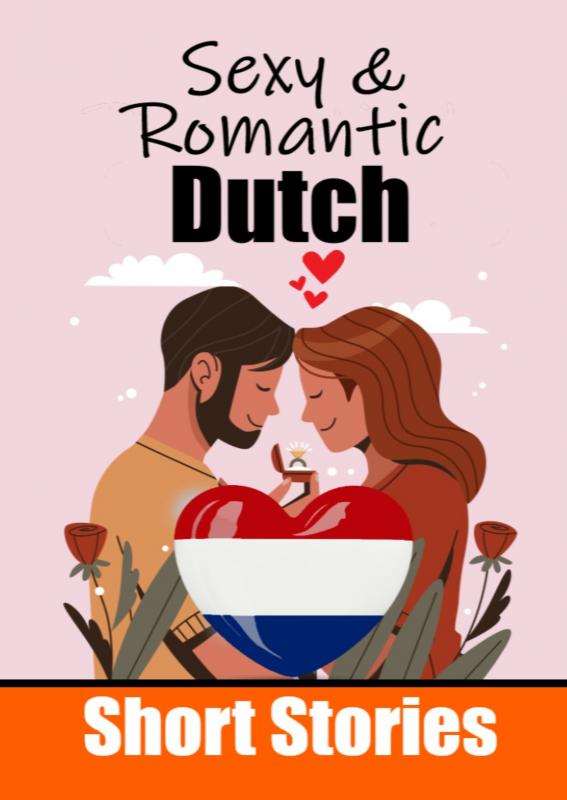Omslag van 50 Sexy & Romantic Short Stories to Learn Dutch Language | Romantic Tales for Language Lovers | English and Dutch Side by Side