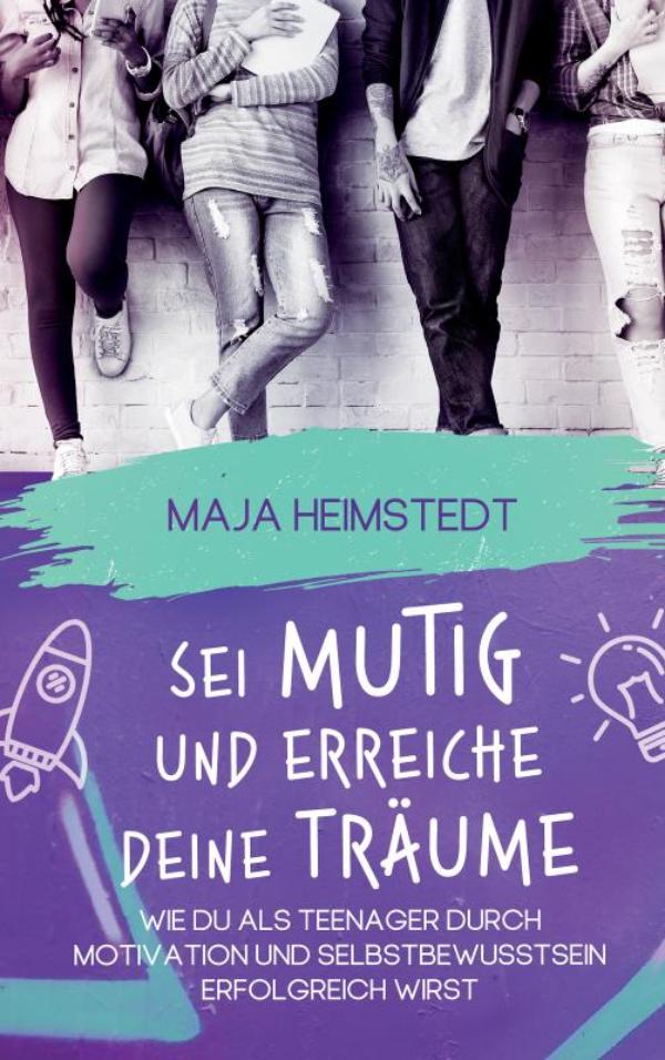 Omslag van Sei mutig und erreiche deine Träume