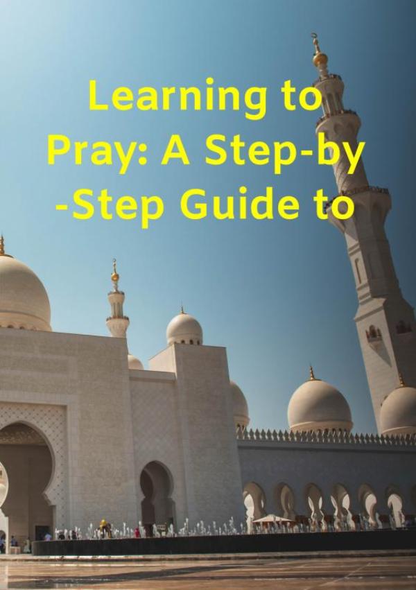 Omslag van Learning to Pray: A Step-by-Step Guide to Salah and Ablution