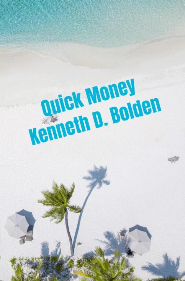 Omslag van Quick Money Kenneth D. Bolden