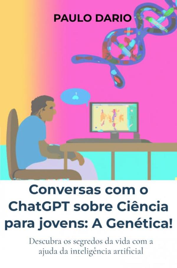 Omslag van Conversas com o ChatGPT sobre Ciência para jovens: A Genética!