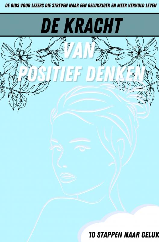 Omslag van De Kracht Van Positief Denken