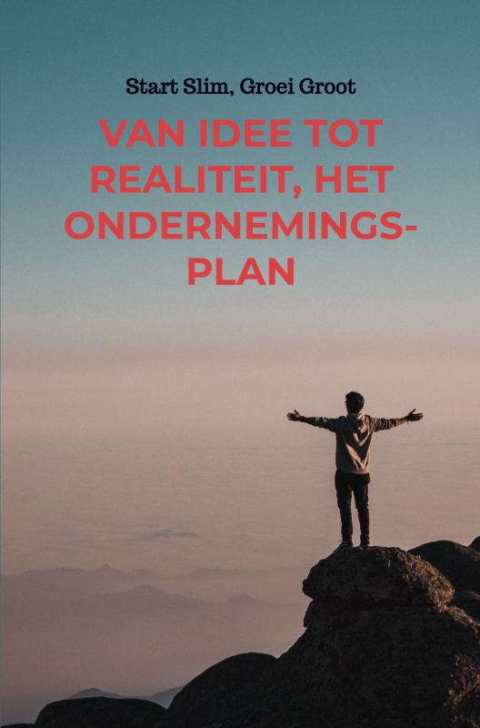 Omslag van Van Idee tot Realiteit, Het Ondernemingsplan