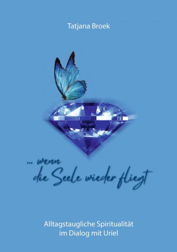 Omslag van ... wenn die Seele wieder fliegt