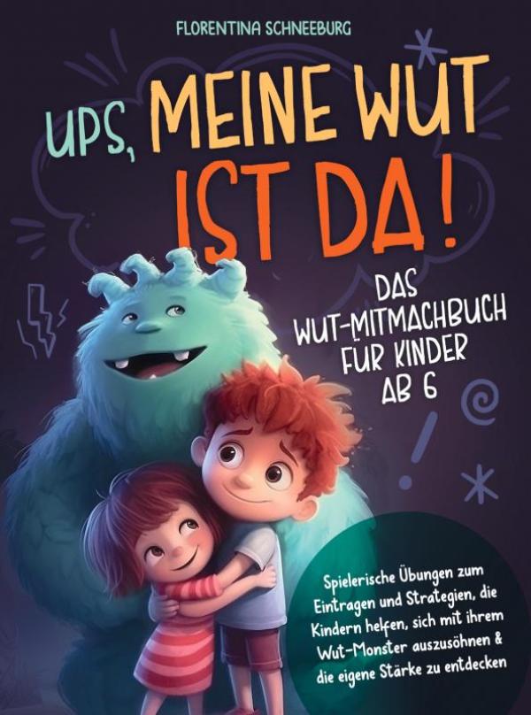 Omslag van Wut-Mitmachbuch für Kinder ab 6 - Ups, meine Wut ist da!