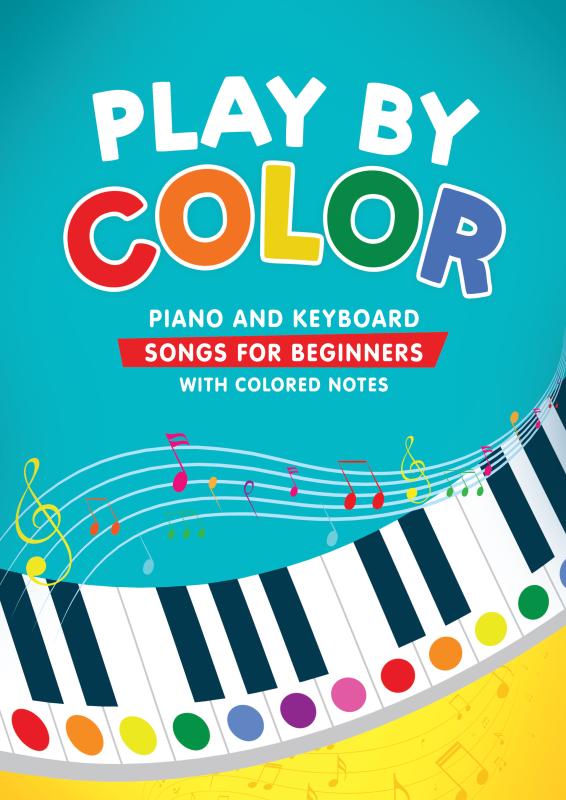 Omslag van Play by Color: Piano and Keyboard Songs for Beginners with Colored Notes (including Christmas Sheet Music)