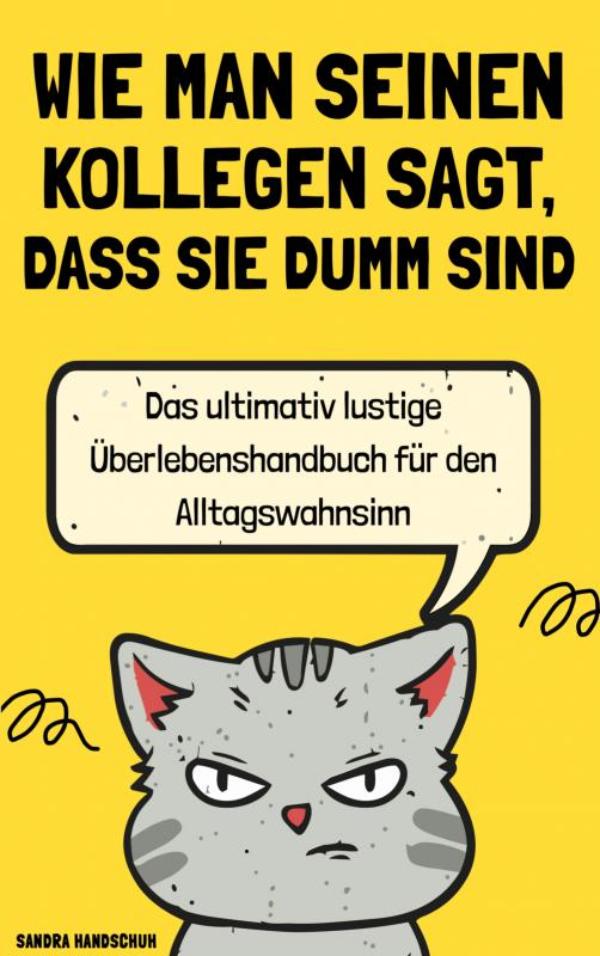 Omslag van Wie man seinen Kollegen sagt, dass sie dumm sind