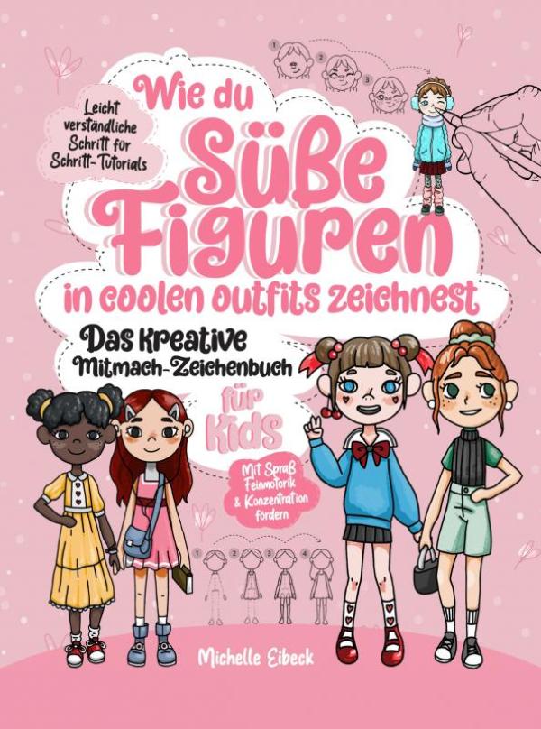 Omslag van Wie du süße Figuren in coolen Outfits zeichnest - Das kreative Mitmach-Zeichenbuch für Kids