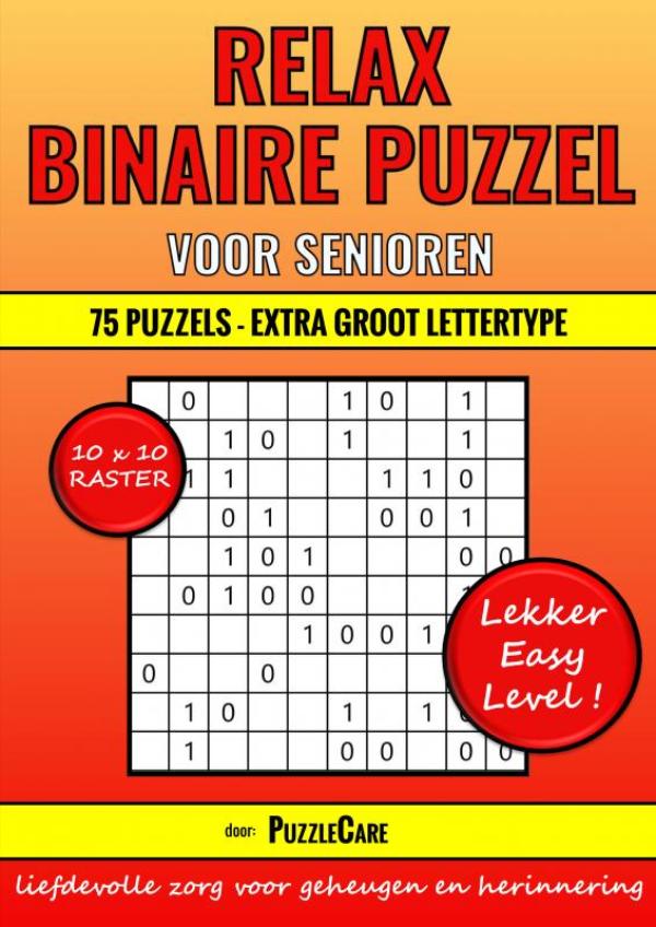 Omslag van Binaire Puzzel Relax - 10x10 Raster - 75 Puzzels Extra Groot Lettertype - Lekker Easy Level!