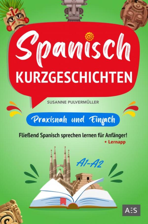 Omslag van Spanisch Kurzgeschichten – praxisnah & einfach