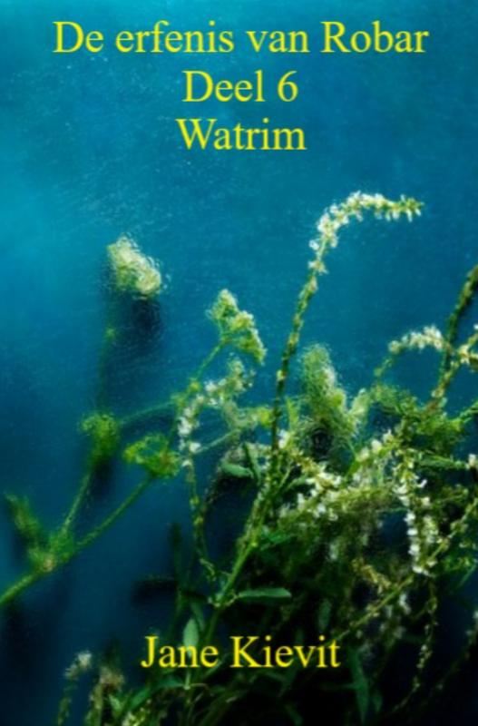 Omslag van De erfenis van Robar - Deel 6 - Watrim