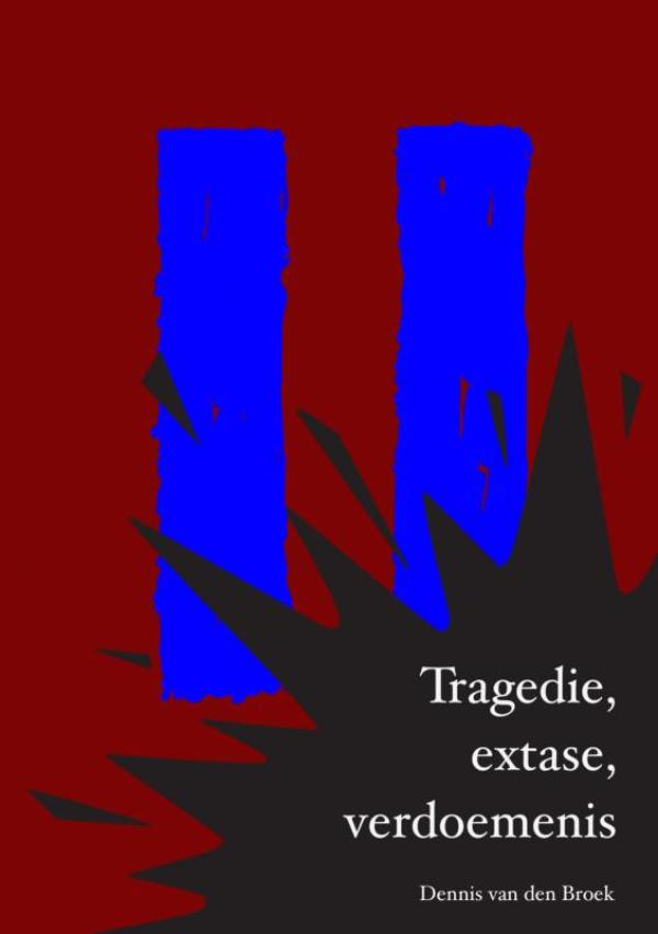 Omslag van Tragedie, extase, verdoemenis