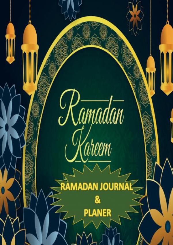 Omslag van Ramadan Journal & Planer 30 Tage Gebetsverfolgung, Fasten, tägliche Koran-Lesung, Erreichen Ihrer Ziele für den Ramadan, ein täglicher Essensplane