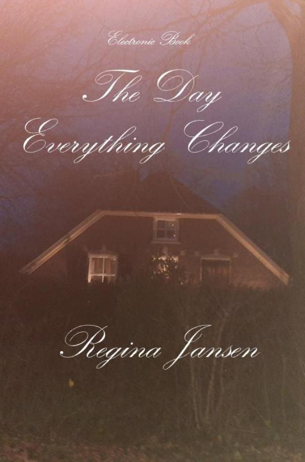 Omslag van The day everything Changes