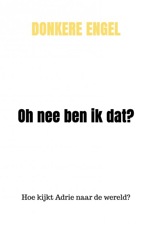 Omslag van Oh nee ben ik dat?