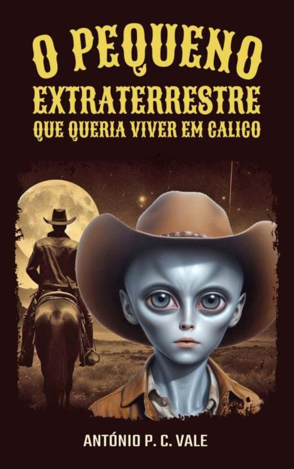 Omslag van O pequeno extraterrestre que queria viver em Calico