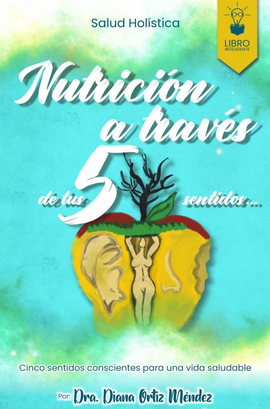 Omslag van NUTRICION A TRAVES DE TUS 5 SENTIDOS