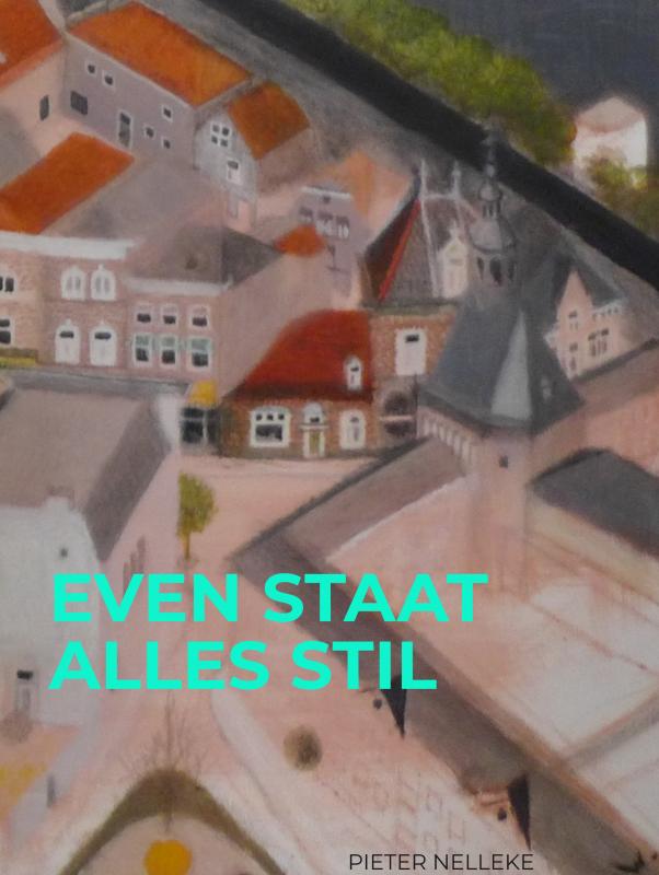 Omslag van EVEN STAAT ALLES STIL