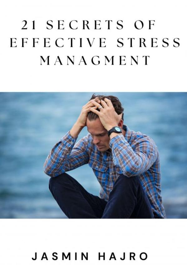 Omslag van 21 Secrets of effective stress managment