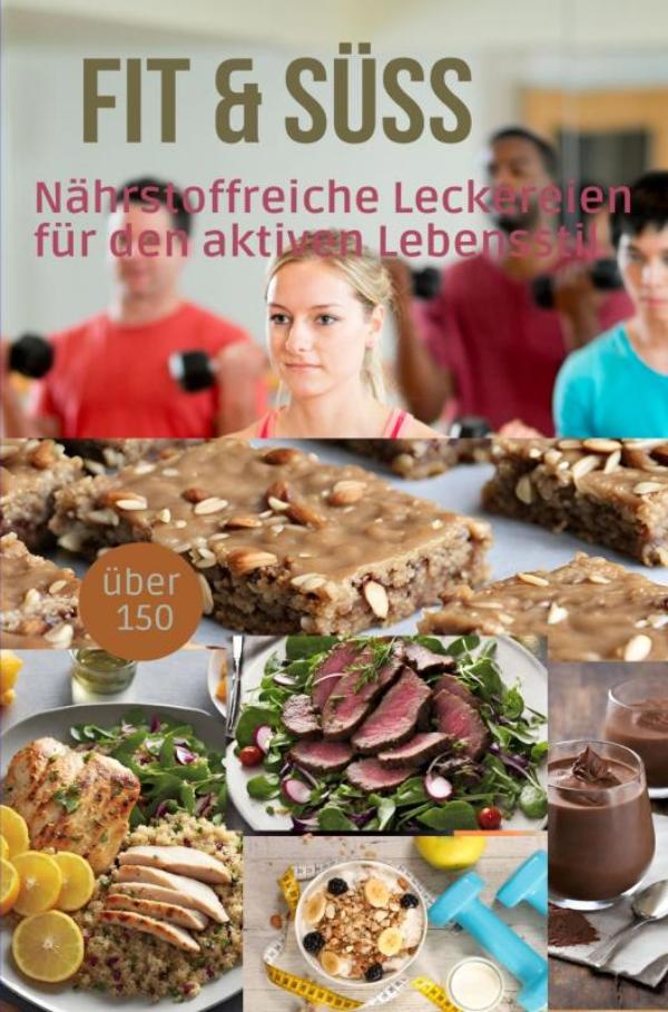Omslag van Fit & Süss: Fitness Rezeptbuch