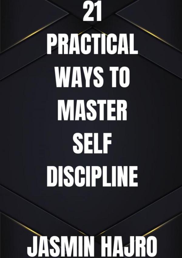 Omslag van 21 Practical ways to master self discipline