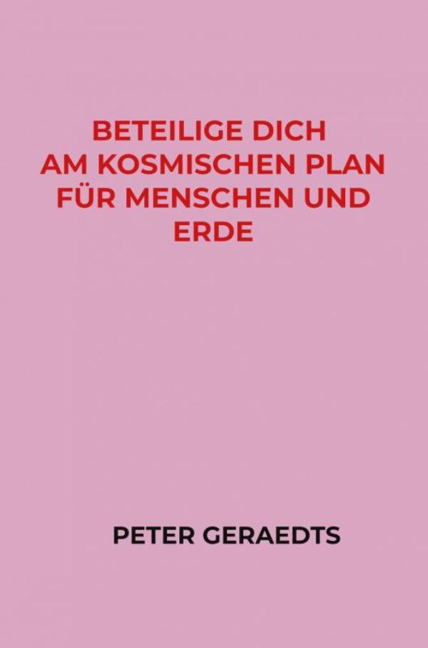 Omslag van Beteilige dich am Kosmischen Plan für Menschen und Erde