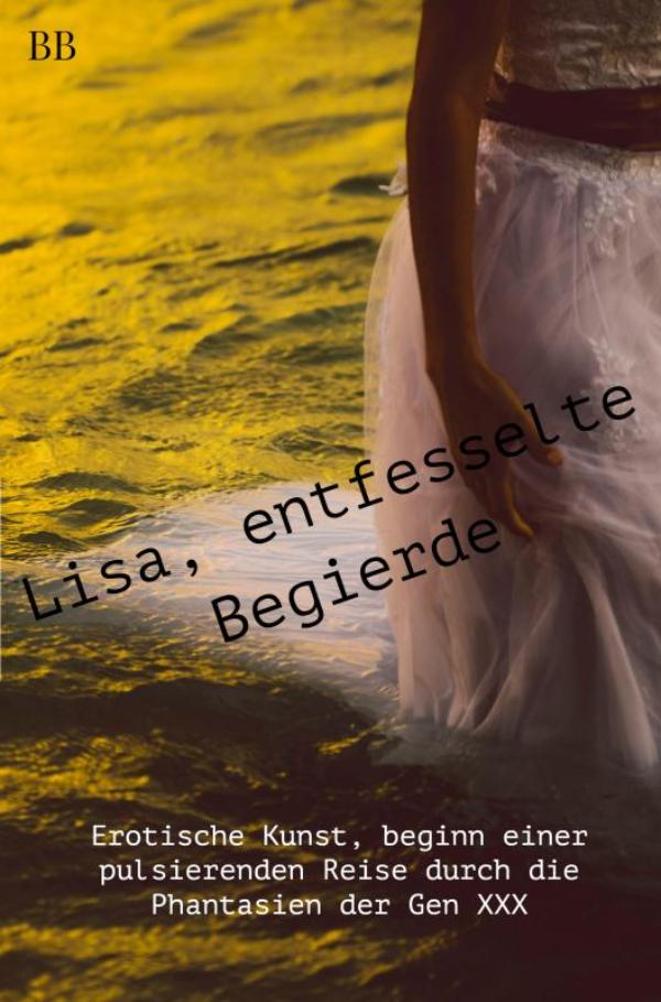 Omslag van Lisa, entfesselte Begierde