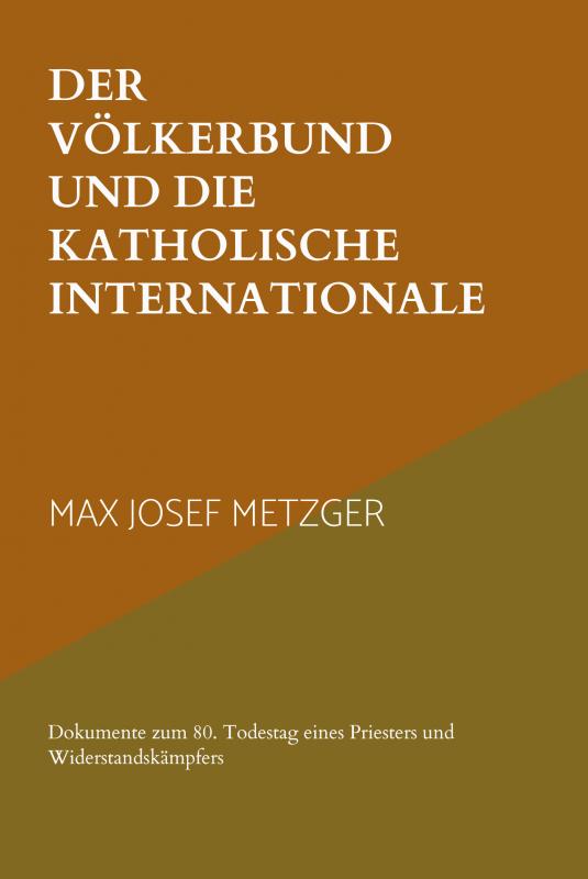 Omslag van Der Völkerbund und die Katholische Internationale