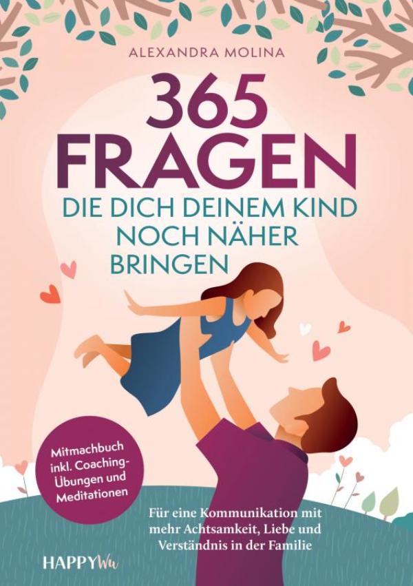 Omslag van 365 Fragen, die dich deinem Kind noch näher bringen