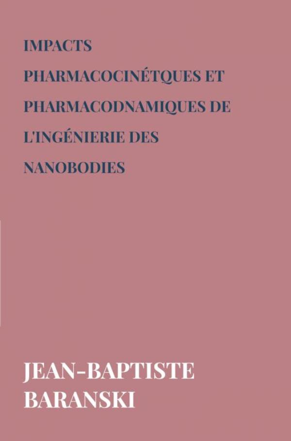 Omslag van Impacts pharmacocinétques et pharmacodnamiques de l'ingénierie des Nanobodies