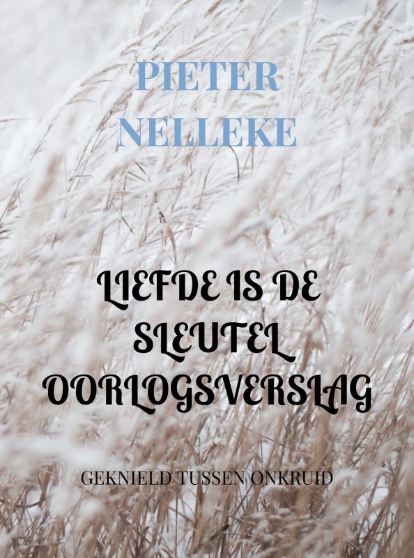 Omslag van LIEFDE IS DE SLEUTEL OORLOGSVERSLAG 1944