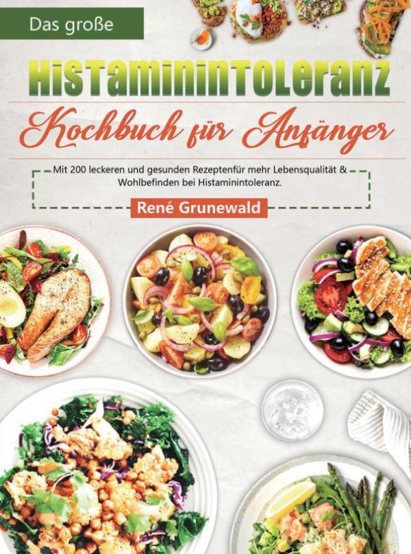 Omslag van Das große Histaminintoleranz Kochbuch für Anfänger