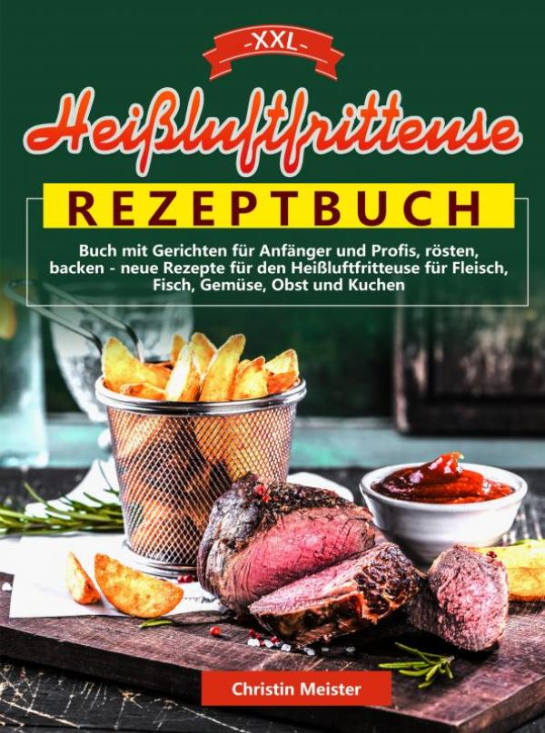 Omslag van XXL Heißluftfritteuse Rezeptbuch