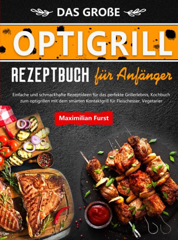 Omslag van Das Große Optigrill Rezeptbuch für Anfänger