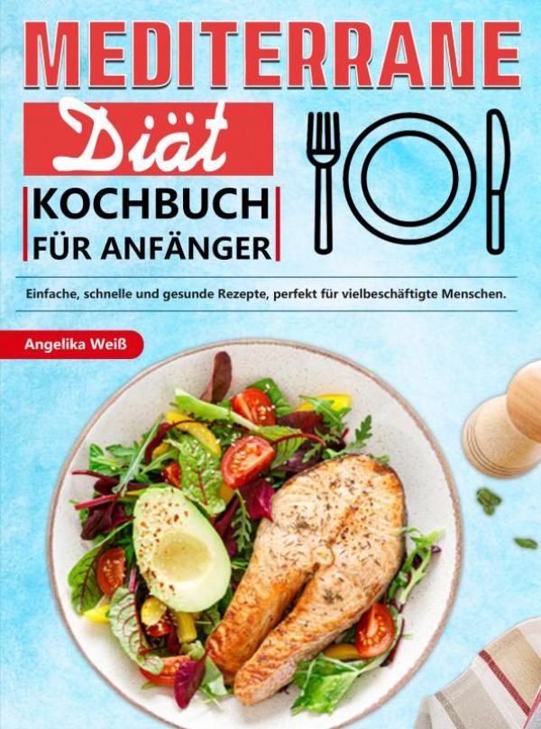 Omslag van Mediterrane Diät Kochbuch für Anfänger